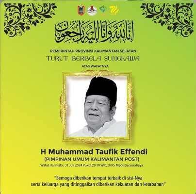 Insan Pers Kalsel Berduka H Muhammad Taufik Effendi tokoh pers kalsel